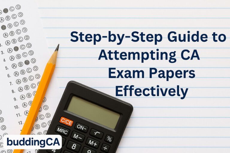 Step-by-Step Guide to Attempting CA Exam Papers Effectively