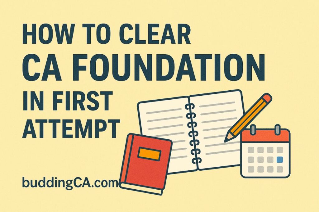 How to Clear CA Foundation in First Attempt - BuddingCA