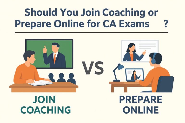 Should You Join Coaching or Prepare Online for CA Exams?
